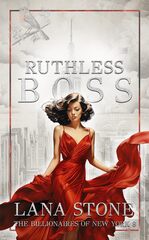 Book cover - Lana Stone: Ruthless Boss